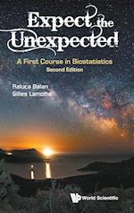 Expect The Unexpected: A First Course In Biostatistics