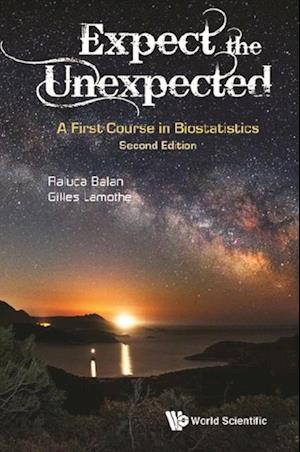 Expect The Unexpected: A First Course In Biostatistics (Second Edition)