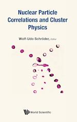 Nuclear Particle Correlations And Cluster Physics