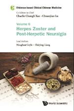 Evidence-based Clinical Chinese Medicine - Volume 6: Herpes Zoster And Post-herpetic Neuralgia