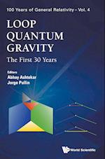 Loop Quantum Gravity: The First 30 Years