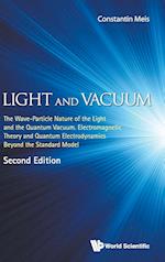 Light And Vacuum: The Wave-particle Nature Of The Light And The Quantum Vacuum. Electromagnetic Theory And Quantum Electrodynamics Beyond The Standard Model