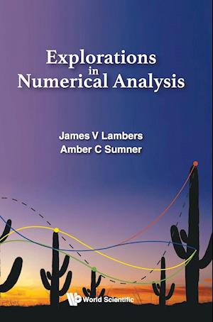 Explorations In Numerical Analysis