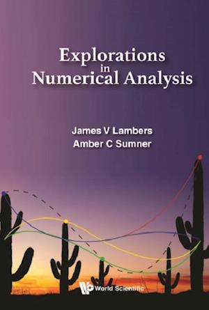 Explorations In Numerical Analysis