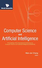 Computer Science And Artificial Intelligence - Proceedings Of The International Conference On Computer Science And Artificial Intelligence (Csai2016)