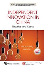 Independent Innovation In China: Theory And Cases