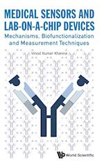 Medical Sensors And Lab-on-a-chip Devices: Mechanisms, Biofunctionalization And Measurement Techniques
