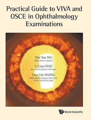 Practical Guide To Viva And Osce In Ophthalmology Examinations