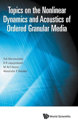 Topics On The Nonlinear Dynamics And Acoustics Of Ordered Granular Media