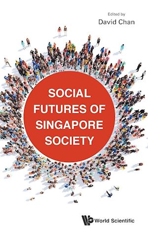 Social Futures Of Singapore Society