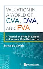 Valuation In A World Of Cva, Dva, And Fva : A Tutorial On Debt Securities And Interest Rate Derivatives