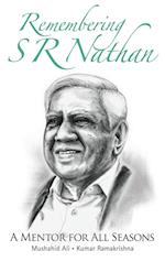 Remembering S R Nathan: A Mentor For All Seasons