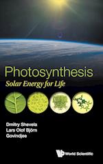 Photosynthesis: Solar Energy For Life