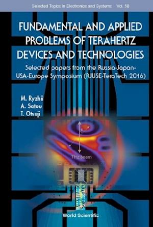 Fundamental And Applied Problems Of Terahertz Devices And Technologies: Selected Papers From The Russia-japan-usa-europe Symposium (Rjuse Teratech-2016)