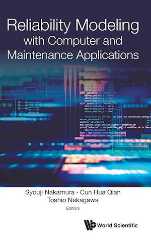 Reliability Modeling With Computer And Maintenance Applications