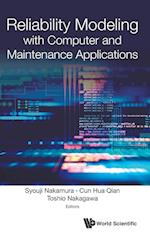 Reliability Modeling With Computer And Maintenance Applications
