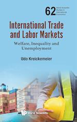 International Trade And Labor Markets: Welfare, Inequality, And Unemployment