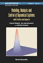 Modeling, Analysis And Control Of Dynamical Systems With Friction And Impacts
