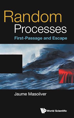Random Processes: First-passage And Escape