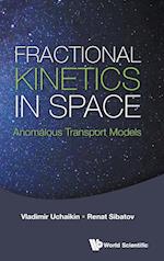 Fractional Kinetics In Space: Anomalous Transport Models