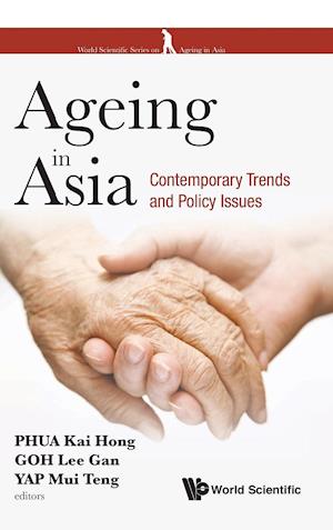 Ageing In Asia: Contemporary Trends And Policy Issues