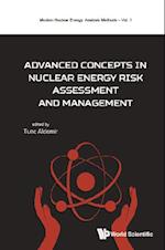 Advanced Concepts In Nuclear Energy Risk Assessment And Management