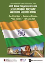 2016 Annual Competitiveness And Growth Slowdown Analysis For Sub-national Economies Of India