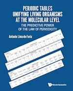 Periodic Tables Unifying Living Organisms At The Molecular Level: The Predictive Power Of The Law Of Periodicity