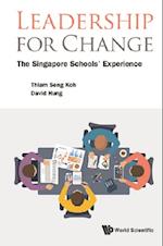 Leadership For Change: The Singapore Schools' Experience
