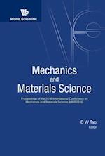 Mechanics And Materials Science - Proceedings Of The 2016 International Conference (Mms2016)