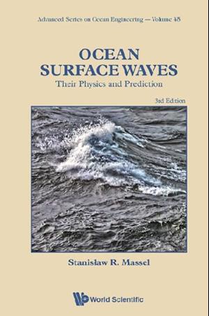 Ocean Surface Waves: Their Physics And Prediction (Third Edition)