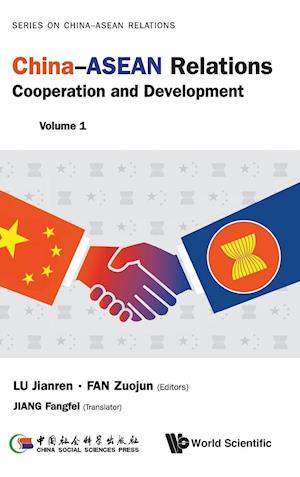 China-asean Relations: Cooperation And Development (Volume 1)