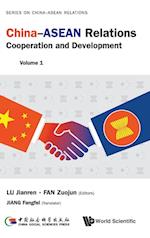 China-asean Relations: Cooperation And Development (Volume 1)