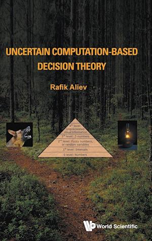 Uncertain Computation-based Decision Theory