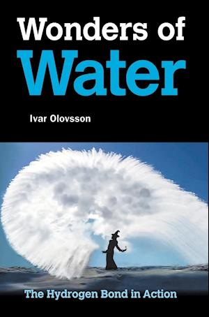 Wonders Of Water: The Hydrogen Bond In Action
