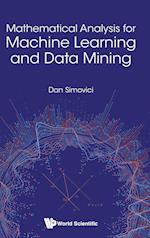 Mathematical Analysis For Machine Learning And Data Mining