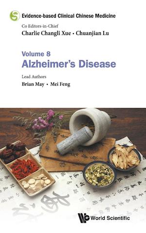 Evidence-based Clinical Chinese Medicine - Volume 8: Alzheimer's Disease