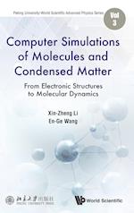 Computer Simulations Of Molecules And Condensed Matter: From Electronic Structures To Molecular Dynamics