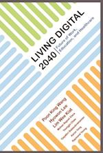 Living Digital 2040: Future Of Work, Education And Healthcare