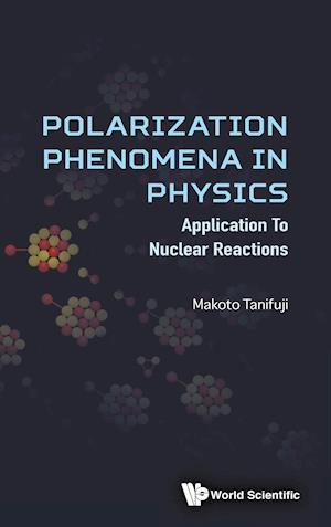 Polarization Phenomena in Physics