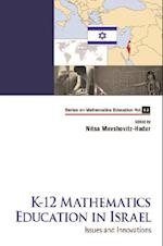 K-12 Mathematics Education In Israel: Issues And Innovations