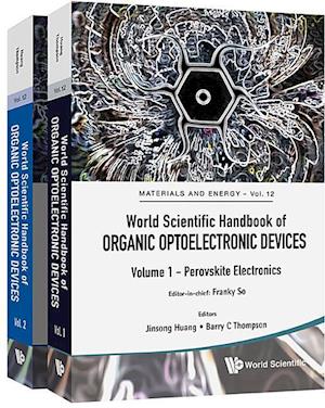 World Scientific Handbook Of Organic Optoelectronic Devices (Volumes 1 & 2)