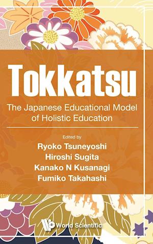 Tokkatsu: The Japanese Educational Model Of Holistic Education