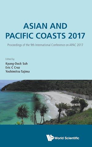 Asian And Pacific Coasts 2017 - Proceedings Of The 9th International Conference On Apac 2017