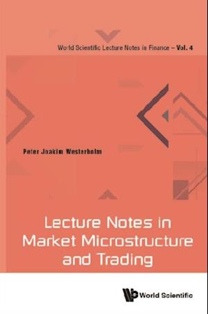 Lecture Notes In Market Microstructure And Trading