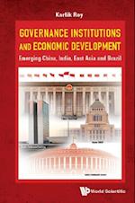 Governance Institutions And Economic Development: Emerging China, India, East Asia And Brazil