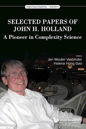 Selected Papers Of John H. Holland: A Pioneer In Complexity Science