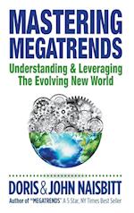 Mastering Megatrends: Understanding And Leveraging The Evolving New World
