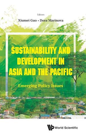 Sustainability And Development In Asia And The Pacific: Emerging Policy Issues