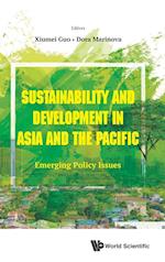 Sustainability And Development In Asia And The Pacific: Emerging Policy Issues